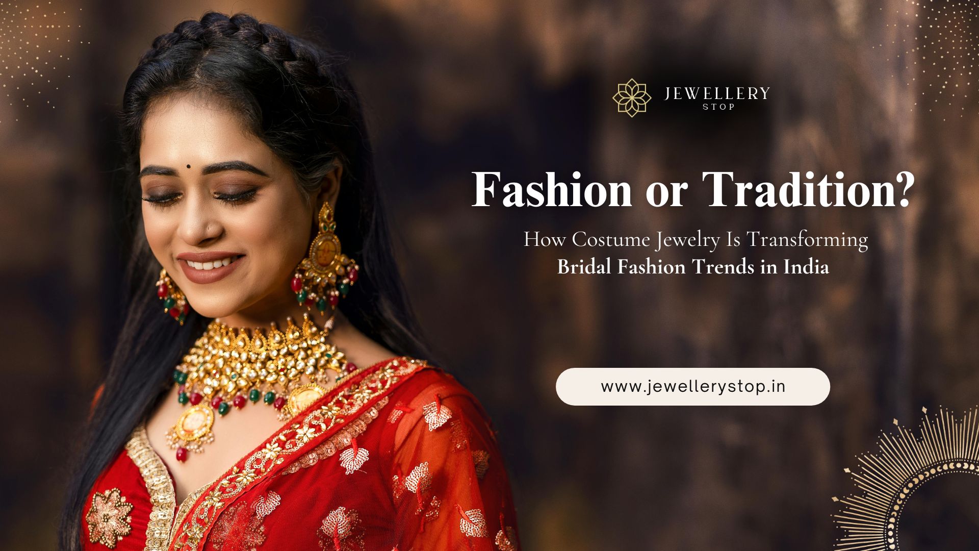 Fashion or Tradition? How Costume Jewelry Is Transforming Bridal Fashion Trends in India